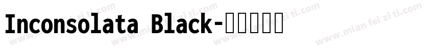 Inconsolata Black字体转换